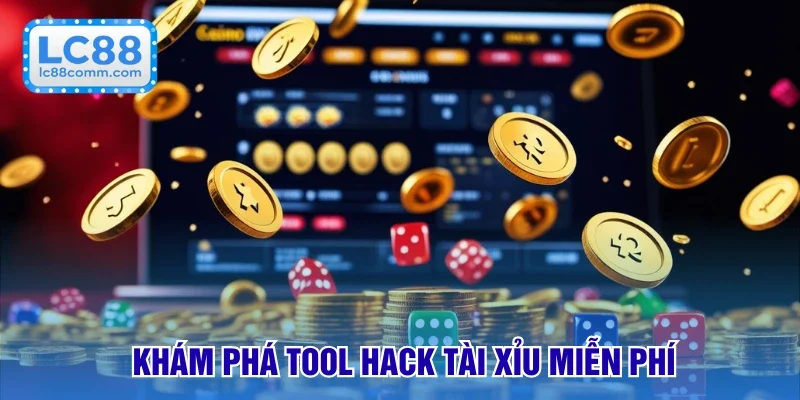 Khám phá tool hack tài xỉu